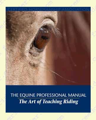 The CHA Equine Professional Manual The Art of Teaching Riding